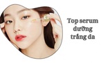 TOP 5 serum dưỡng trắng da được tìm mua nhiều đầu năm 2024