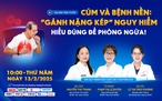 Tư vấn trực tuyến: ‘Gánh nặng kép’ cúm và bệnh nền