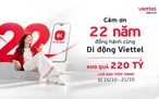 Viettel mở kho quà 220 tỉ đồng trên Tammi mừng 22 năm kinh doanh di động