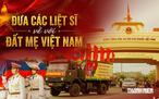 Đưa các liệt sĩ về với đất mẹ Việt Nam
