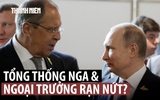 Điện Kremlin nói gì về thông tin ngoại trưởng Nga bị ông Putin 'thất sủng'?