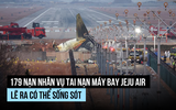Thiết kế sai lấy đi tính mạng 179 hành khách máy bay Jeju Air