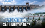 Thủy điện lớn nhất miền Nam xả lũ như thế nào?