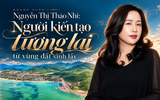 Doanh nhân Nguyễn Thị Thảo Nhi: Người kiến tạo tương lai từ vùng đất sình lầy