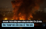 Ukraine trách đồng minh không báo động tên lửa Nga, ông Trump nói gì?