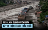 Đâu là nguyên nhân lũ quét tiếp tục tàn phá Nepal?