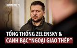 Tổng thống Ukraine tính toán gì khi phát ngôn mếch lòng đồng minh?