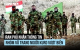 Người Kurd chờ Mỹ 'dọn đường' vượt biên giới, Iran tấn công phủ đầu căn cứ đối lập