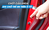 Vị trí quan trọng cần khóa khi chở trẻ em trên ô tô