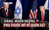 Thủ tướng Israel kêu gọi tự sản xuất vũ khí, giảm phụ thuộc Mỹ