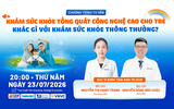 Khám sức khỏe tổng quát công nghệ cao cho trẻ khác gì với khám thông thường?
