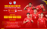 Nóng trận Việt Nam đấu Singapore, VFF mở quầy bán vé trực tiếp tại trụ sở và sân Mỹ Đình


