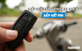 Dấu hiệu cho thấy chìa khóa smartkey xe máy sắp hết pin