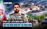 Liên minh mới hình thành giúp Iran đối phó Mỹ và đồng minh