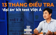 13 tháng điều tra 'đại án' kit test Việt Á
