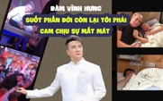 Đàm Vĩnh Hưng thừa nhận mất vài ngón chân, tuyên bố 'nếu tôi sai tòa sẽ xử sai'