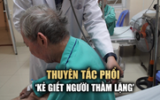 Thuyên tắc phổi: Căn bệnh ‘giết người thầm lặng’