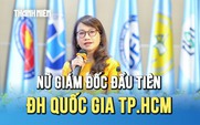 Nhận quyết định bổ nhiệm, nữ giám đốc đầu tiên ĐH Quốc gia TP.HCM chia sẻ gì?