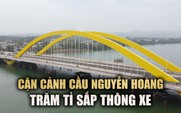 Cận cảnh cây cầu trăm tỉ bắc qua sông Hương sắp thông xe