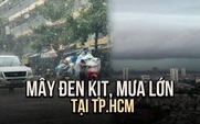 Vì sao TP.HCM mây đen cuồn cuộn, mưa xối xả lúc sáng sớm?