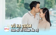 Võ Hạ Trâm nhắc về chồng Ấn Độ, thừa nhận 'biết đủ' | HOT THÌ HỎI