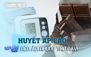 Những món ăn tốt cho người bị huyết áp cao