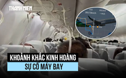 Máy bay lao xuống khẩn cấp, hành khách cảm nhận lằn ranh sinh tử