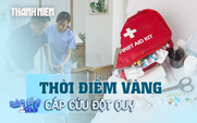 Lưu ý quan trọng khi cấp cứu bệnh nhân đột quỵ