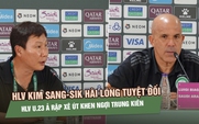 HLV Kim Sang-sik hài lòng tuyệt đối, HLV U.23 Ả Rập Xê Út thừa nhận Việt Nam xứng đáng thắng