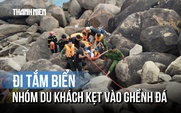Giải cứu nhóm du khách nước ngoài bị sóng lớn đánh mắc kẹt vào ghềnh đá