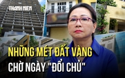Bất động sản của Trương Mỹ Lan: Những mét đất vàng giữa TP.HCM chờ ngày đổi chủ