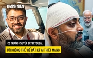 Cơ trưởng chuyến bay flydubai: 'Không thể để bất kỳ ai thiệt mạng’