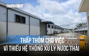 Công nhân thấp thỏm chờ việc vì thiếu hệ thống xử lý nước thải tập trung