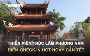 Giới trẻ miền Tây mê mệt ‘phim trường ảnh tết’ trong Thiền viện Trúc Lâm phương Nam