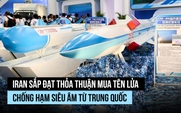 Iran sắp mua tên lửa chống hạm siêu âm Trung Quốc?