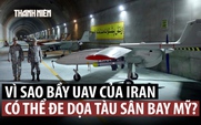 Bầy đàn UAV của Iran đe dọa tàu chiến Mỹ trong khu vực