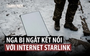Lực lượng Nga đối mặt ‘thảm họa Starlink’ trên tiền tuyến với Ukraine?