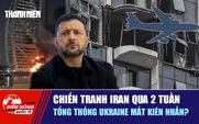 Tiêu điểm quốc tế 14.3: Chiến tranh Iran qua 2 tuần | Tổng thống Ukraine mất kiên nhẫn?