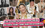 EJAE: Từ thực tập sinh bị K-pop chối bỏ đến chiến thắng tượng vàng Oscar danh giá
