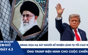 Xem nhanh 20h ngày 4.3: Israel dọa hạ sát bất kỳ ai kế nhiệm Lãnh tụ tối cao Iran; ông Trump biện minh cho cuộc chiến