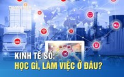 Kinh tế số – xu hướng mới của ngành kinh tế: Học gì, làm việc ở đâu?