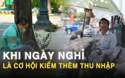 Bám trụ thành phố ngày lễ: Người lao động tranh thủ ‘cày’ kiếm thêm thu nhập