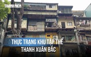 Hiện trạng khu tập thể Thanh Xuân Bắc: Nhìn tốt nhưng có an toàn?