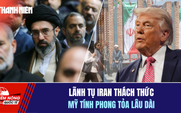 Tiêu điểm quốc tế 2.5:  Lãnh tụ Iran thách thức | Mỹ tính phong tỏa lâu dài