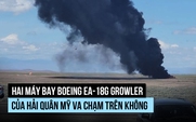 Xem 2 chiến đấu cơ tác chiến điện tử hải quân Mỹ va chạm trên không