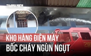 Kho hàng điện máy ngay sát chợ đầu mối Hóc Môn bốc cháy ngùn ngụt giữa trưa