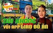 Cú sốc ‘tự áp mã giảm giá’: Vì sao nhiều hàng quán từ chối bán trên app?