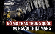 Nổ mỏ than làm 90 người chết ở Trung Quốc, ông Tập Cận Bình chỉ đạo cứu hộ