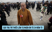 Cựu trụ trì Thiếu Lâm Tự nhận án 24 năm tù