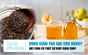 Bản tin sức khỏe 29.6: 'Xóa sổ' mỡ bụng cứng đầu | Sự thật bất ngờ về hạt chia và giấm táo giảm cân